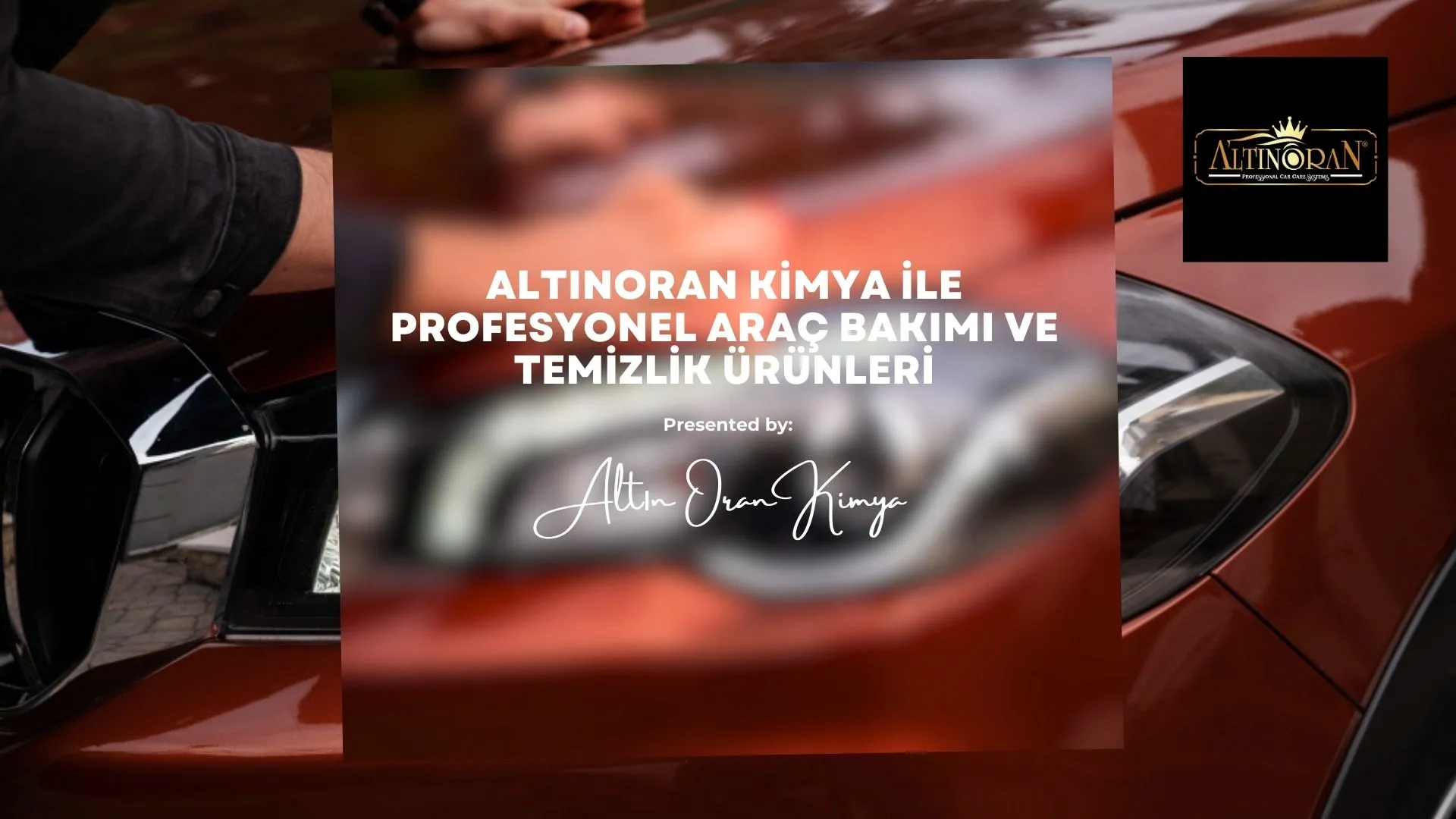 Altınoran Kimya ile Profesyonel Araç Bakımı ve Temizlik Ürünleri