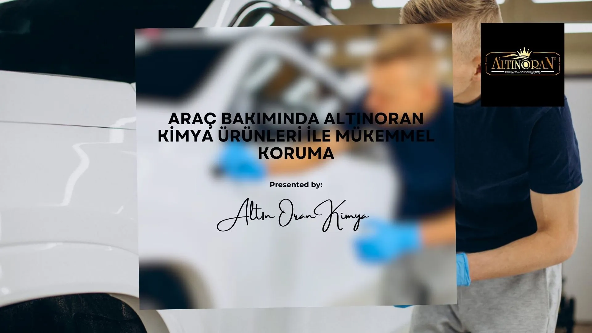 Araç Bakımında Altınoran Kimya Ürünleri ile Mükemmel Koruma