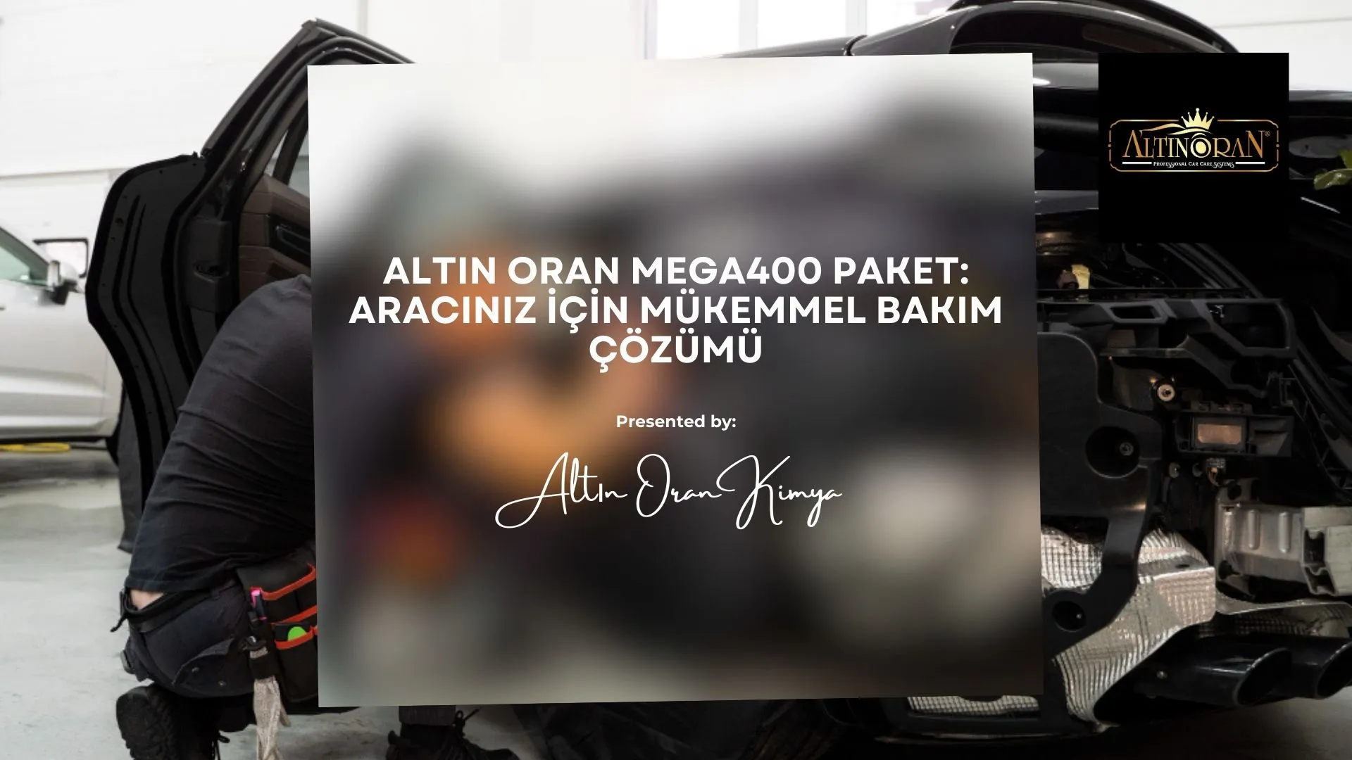 Altın Oran MEGA400 Paket: Aracınız İçin Mükemmel Bakım Çözümü