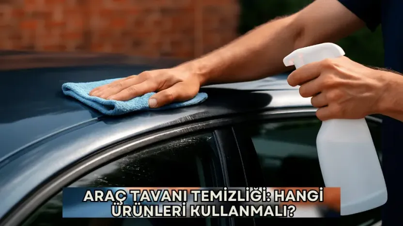 Aracın tavanının mikro fiber bez ve pH dengeli solüsyonla nazikçe temizlendiğini gösteren yüksek çözünürlüklü temizlik görseli.