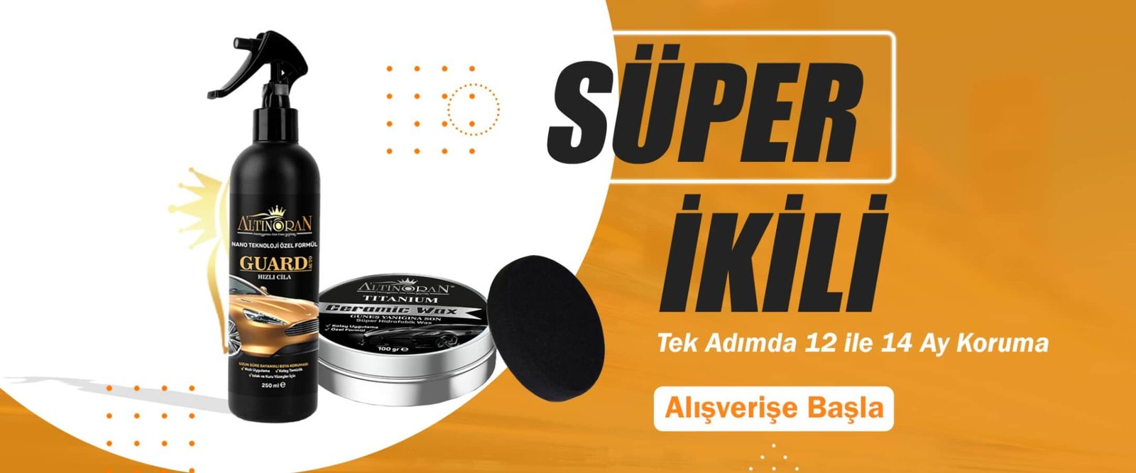 Altın Oran Süper İkili: Guard Hızlı Cila ve Titanium Ceramic Wax, tek adımda 12 ile 14 ay koruma, alışverişe başla butonu ile