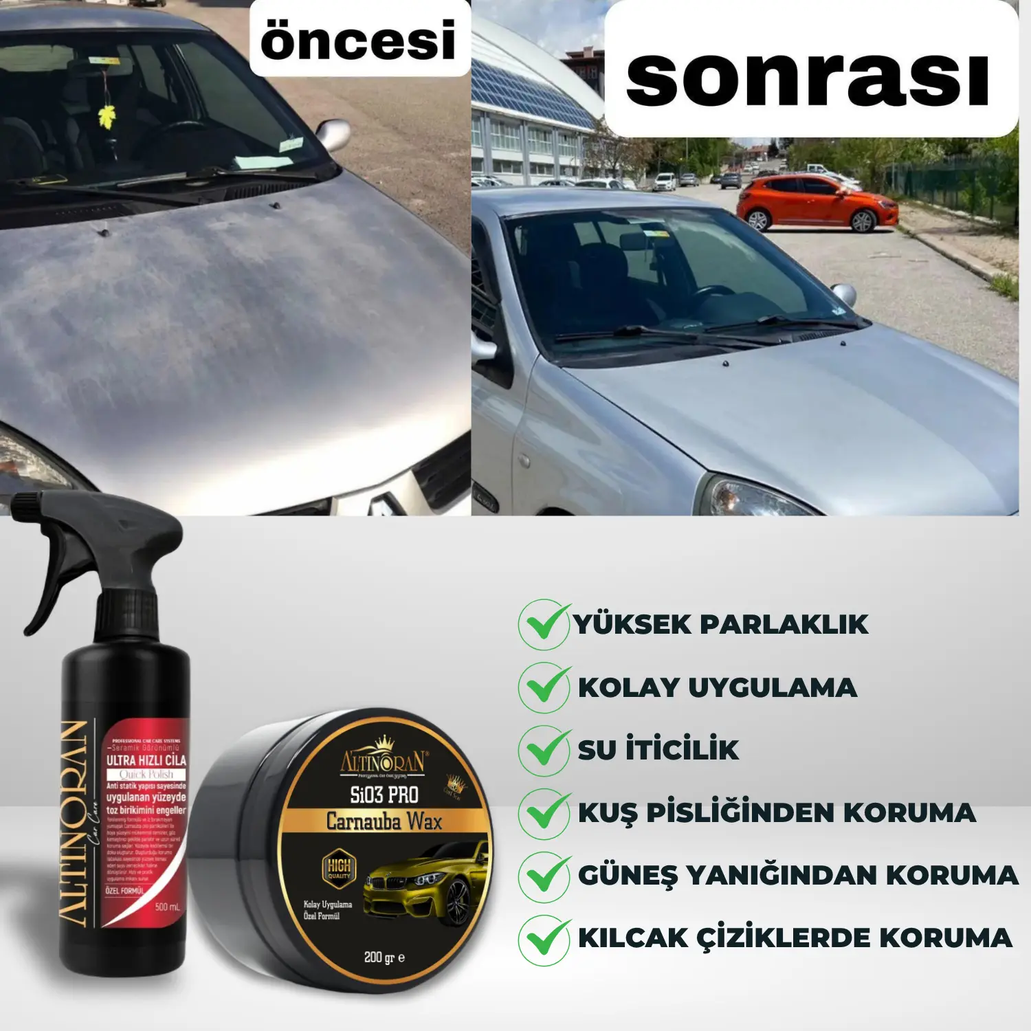 Altınoran SiO3 Pro Carnauba Wax ve Altınoran Ultra Hızlı Cila ürünlerinin bir arada olduğu profesyonel boya koruma ve parlaklık seti görseli.-Altınoran SiO3 Pro Carnauba Wax ürününün faydalarını gösteren görsel. Yüksek parlaklık, 20 yıkamaya kadar kalıcılık ve güneş yanıklarında etki gibi özellikler vurgulanmaktadır.-Altınoran Ultra Hızlı Cila ürününün yüksek parlaklık, hidrofobik su iticilik ve kolay uygulama gibi özelliklerini gösteren tanıtım görseli.-Gümüş renkli bir arabanın güneş yanığı olan kaputunun Altınoran SiO3 Pro Wax ve Hızlı Cila seti ile yenilenmiş hali. Uygulama sonrası mat yüzeyin yüksek parlaklığa ulaştığı görülmektedir.
